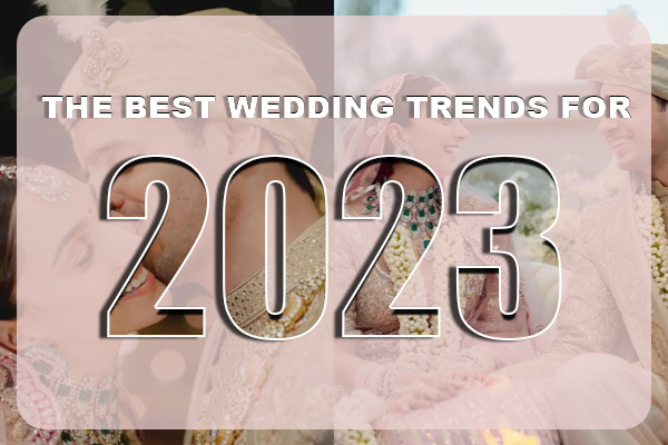 The Best Wedding Trends for 2023
